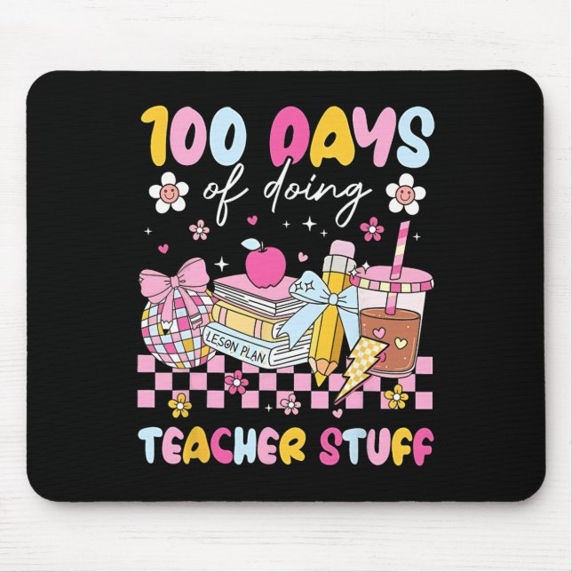 100 Days Of Doing Teacher Stuff 100th Day Of Schoo Mouse Mat (Front)