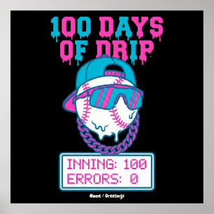 100 Days of Drip 0 Errors Baseball School Swag  Poster