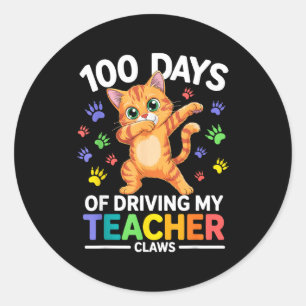 100 Days Of Driving My Teacher Claws Dabbing Cat S Classic Round Sticker