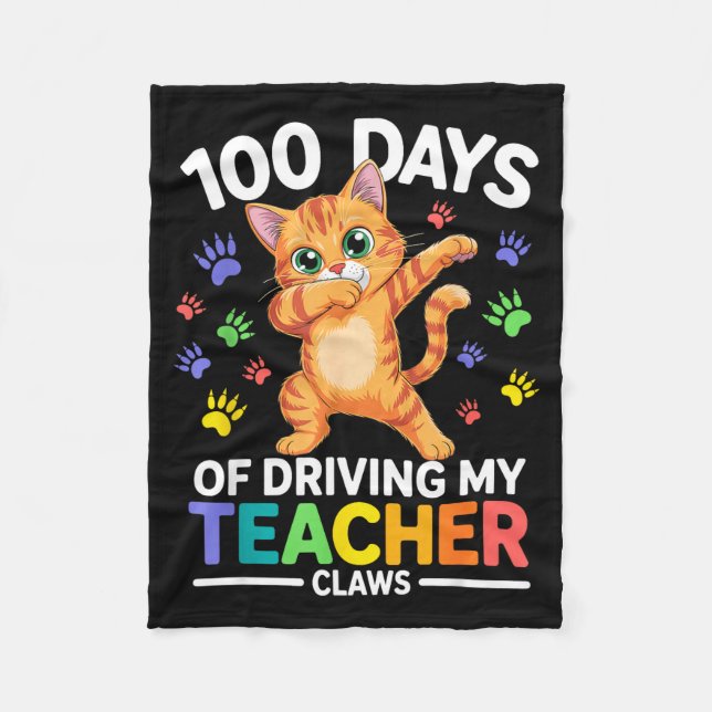 100 Days Of Driving My Teacher Claws Dabbing Cat S Fleece Blanket (Front)