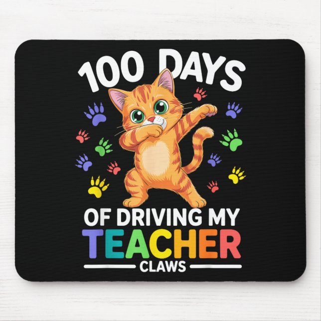 100 Days Of Driving My Teacher Claws Dabbing Cat S Mouse Mat (Front)