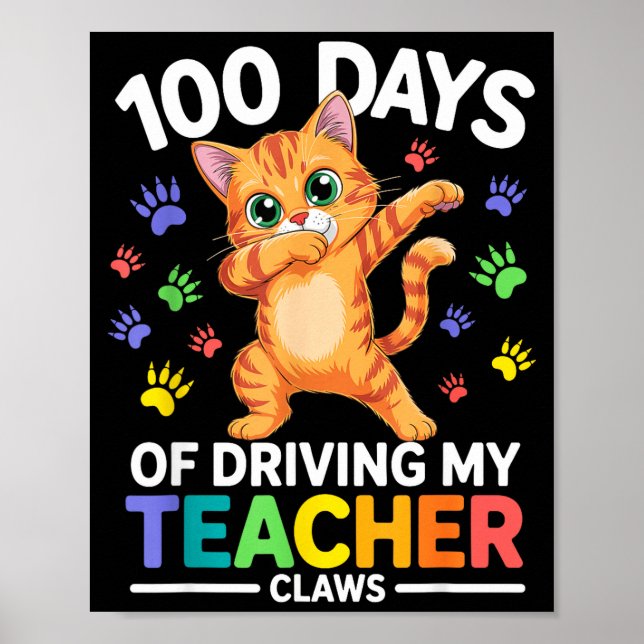 100 Days Of Driving My Teacher Claws Dabbing Cat S Poster (Front)