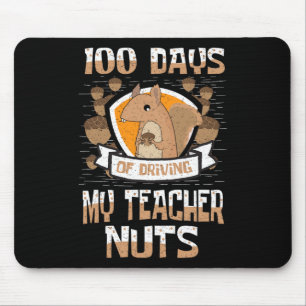 100 Days Of Driving My Teacher Nuts 100th Day Gift Mouse Mat