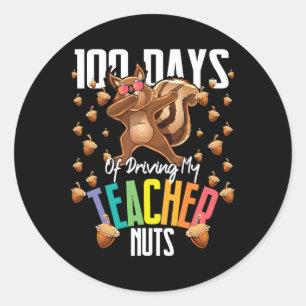 100 Days Of Driving My Teacher Nuts Dabbing Squirr Classic Round Sticker