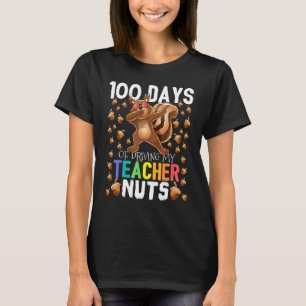 100 Days of Driving My Teacher Nuts Dabbing Squirr T-Shirt