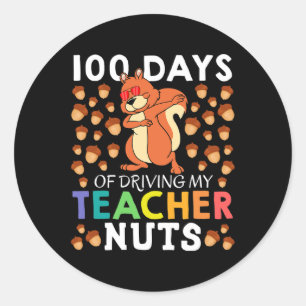 100 Days Of Driving My Teacher Nuts Fun Dabbing Sq Classic Round Sticker