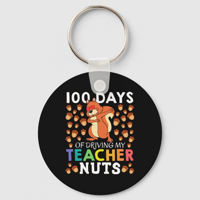 100 Days Of Driving My Teacher Nuts Fun Dabbing Sq Key Ring (Front)