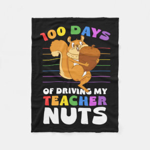 100 Days Of Driving My Teacher Nuts Funny Fleece Blanket
