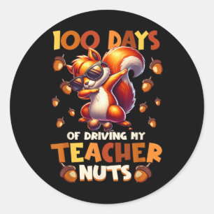100 Days Of Driving My Teacher Nuts Funny Squirrel Classic Round Sticker