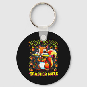 100 Days Of Driving My Teacher Nuts Funny Squirrel Key Ring
