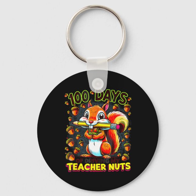 100 Days Of Driving My Teacher Nuts Funny Squirrel Key Ring (Front)