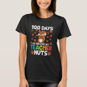 100 Days of Driving My Teacher Nuts Funny Squirrel T-Shirt