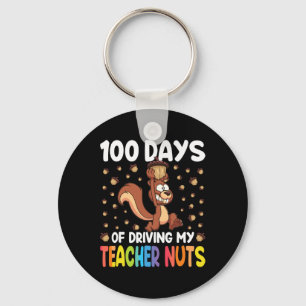 100 Days Of Driving My Teacher Nuts Squirrel 100th Key Ring
