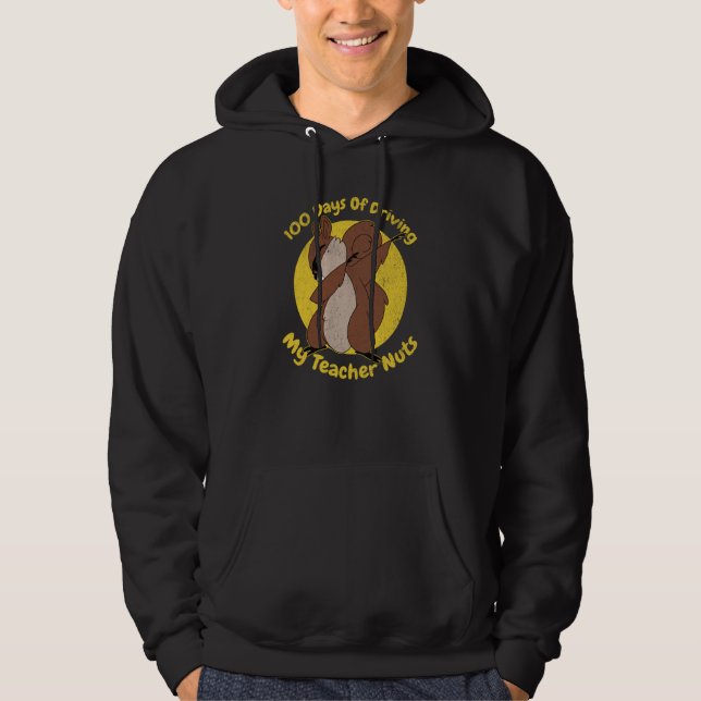 100 Days of Driving My Teacher Nuts Squirrel Roden Hoodie (Front)