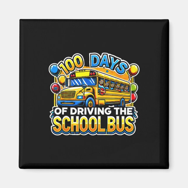 100 Days Of Driving The School Bus 3  Magnet (Front)