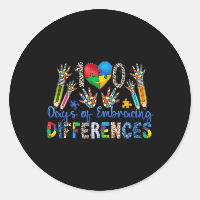 100 Days Of Embracing Differences Autism 100th Day Classic Round Sticker (Front)