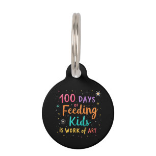 100 Days of Feeding Kids is a Work of Art: Pet Tag