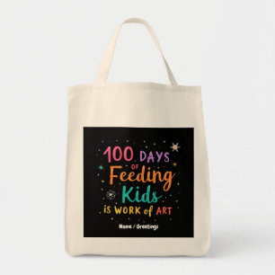 100 Days of Feeding Kids is a Work of Art: Tote Bag