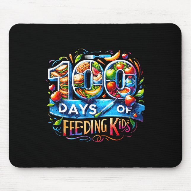 100 Days Of Feeding Kids School Canteen Worker Lun Mouse Mat (Front)