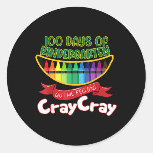 - 100 Days Of Kindergarten Got Me Feeling Cray Cra Classic Round Sticker