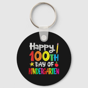 100 Days Of Kindergarten - Happy 100th Day Of Scho Key Ring
