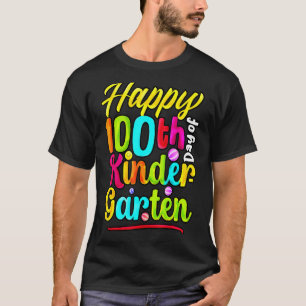 100 Days Of Kindergarten Happy 100th Day Of School T-Shirt