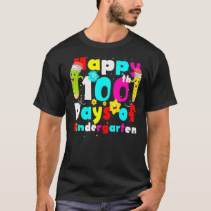 100 Days Of Kindergarten Happy 100th Day Of School T-Shirt