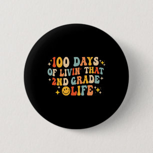100 Days Of Livin' That 2nd Second Grade 100th Day 6 Cm Round Badge