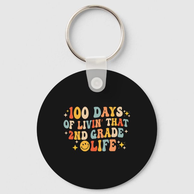 100 Days Of Livin' That 2nd Second Grade 100th Day Key Ring (Front)