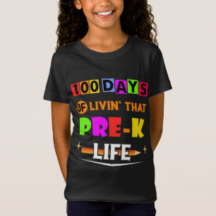 100 Days Of Livin That Pre-k Life T-Shirt