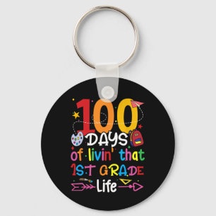 100 Days Of Living That 1st Grade Life Boy Girl Te Key Ring