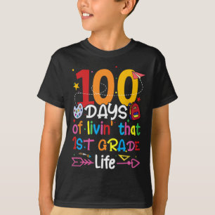 100 Days Of Living That 1st Grade Life Boy Girl Te T-Shirt