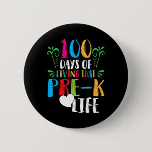 100 days of living that pre-k life100days of schoo 6 cm round badge