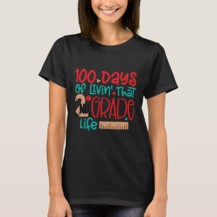 100 Days Of Livin's That 2nd Grade Life 100 Days O T-Shirt