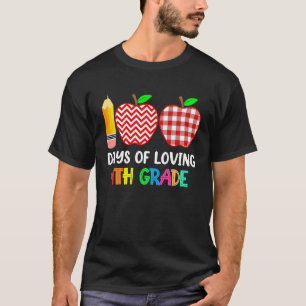 100 Days of Loving 4th Grade 100th Day Of School F T-Shirt