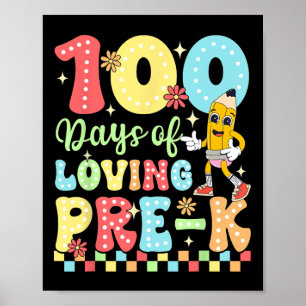 100 Days Of Loving Pre-k Teacher Kids Celebration  Poster