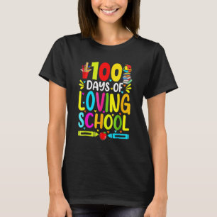 100 Days Of Loving School Cute 100th Day Of School T-Shirt
