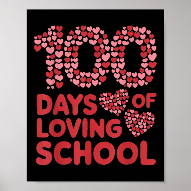 100 Days Of Loving School Teacher Women 100th Day Poster (Front)