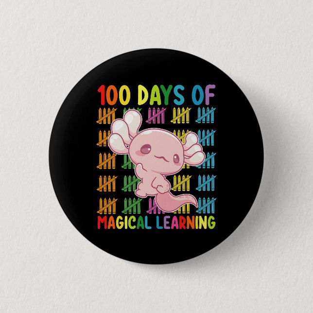 100 Days Of Magical Learning Axolotl School 6 Cm Round Badge (Front)