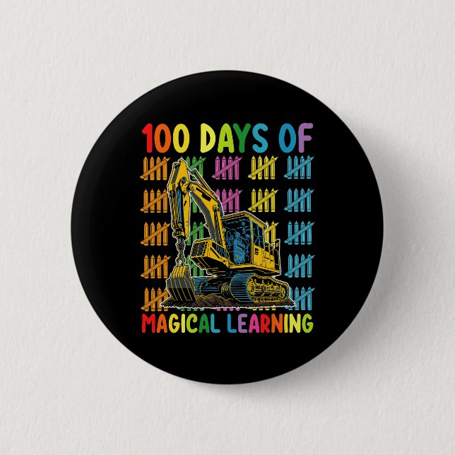 100 Days Of Magical Learning Excavator School 6 Cm Round Badge (Front)