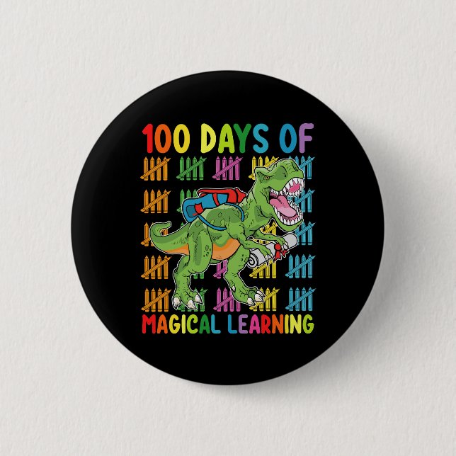 100 Days Of Magical Learning T Rex Dinosaur School 6 Cm Round Badge (Front)