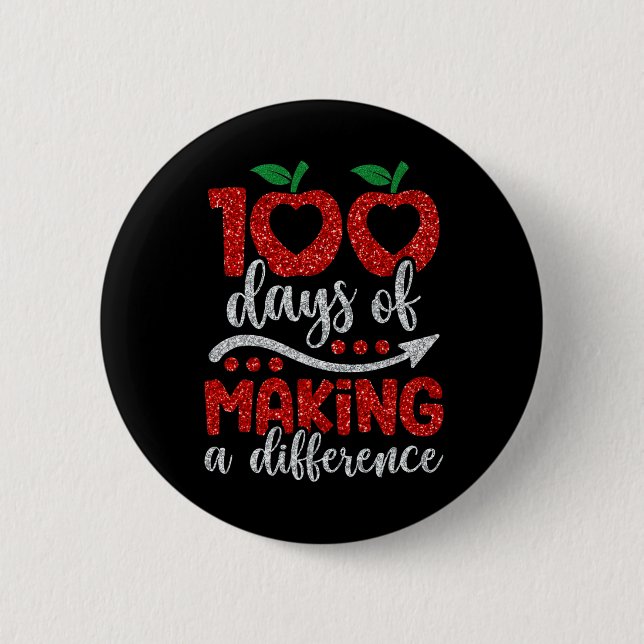 100 Days Of Making A Difference 100 Days Of School 6 Cm Round Badge (Front)