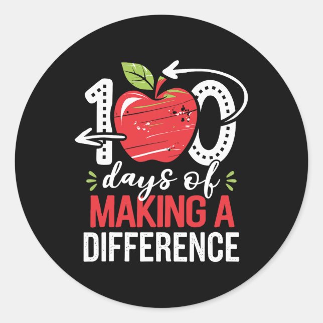 100 Days Of Making Difference 100th Day Of School  Classic Round Sticker (Front)