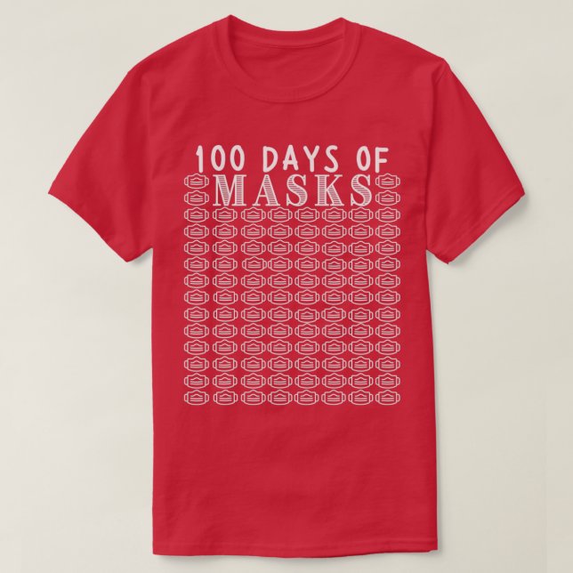 100 Days of Masks Funny Student Teacher 100th Day  T-Shirt (Design Front)