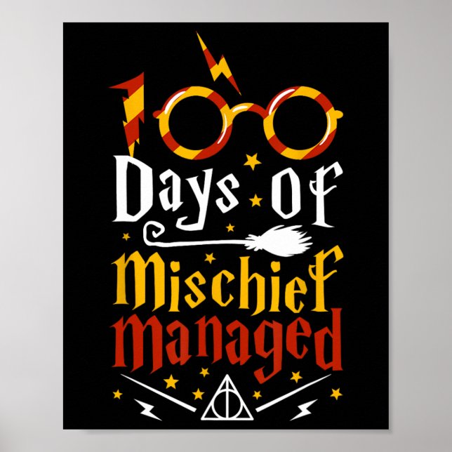 100 Days Of Mischief Managed  100th Day Of School  Poster (Front)