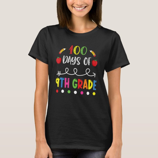100 Days of Ninth Grade Teacher 100th Day of Schoo T-Shirt (Front)