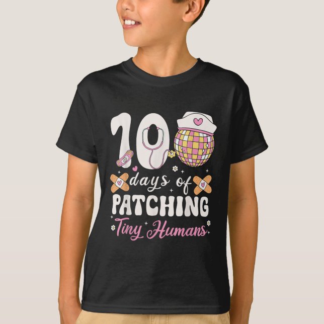 100 Days Of Patching Tiny Humans 100 Days Of T-Shirt (Front)