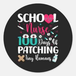 100 Days Of Patching Tiny Humans School Nurse Classic Round Sticker
