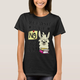 100 Days Of Pre-K No Prob Llama Teacher 100 Days O T-Shirt