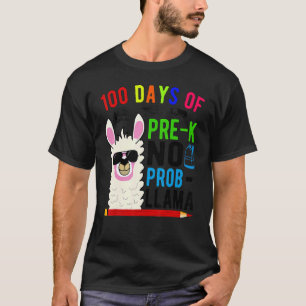 100 Days Of Pre K No Prob Llama Teacher 100th Day T-Shirt